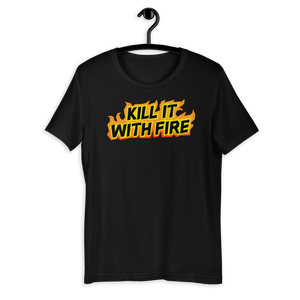 Kill It With Fire Tee